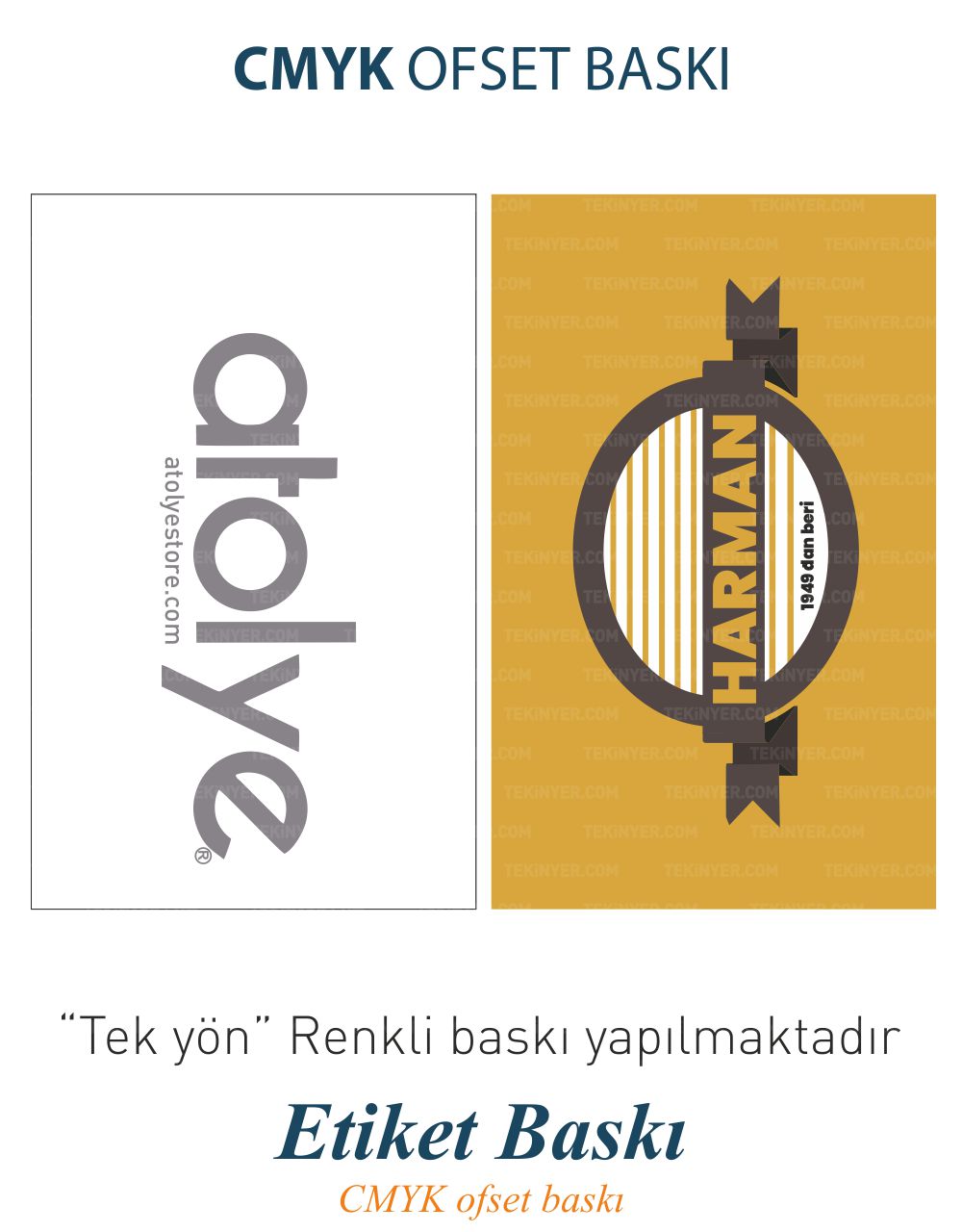 Etiket Sticker Baskı yönleri; Tek yön baskıdır