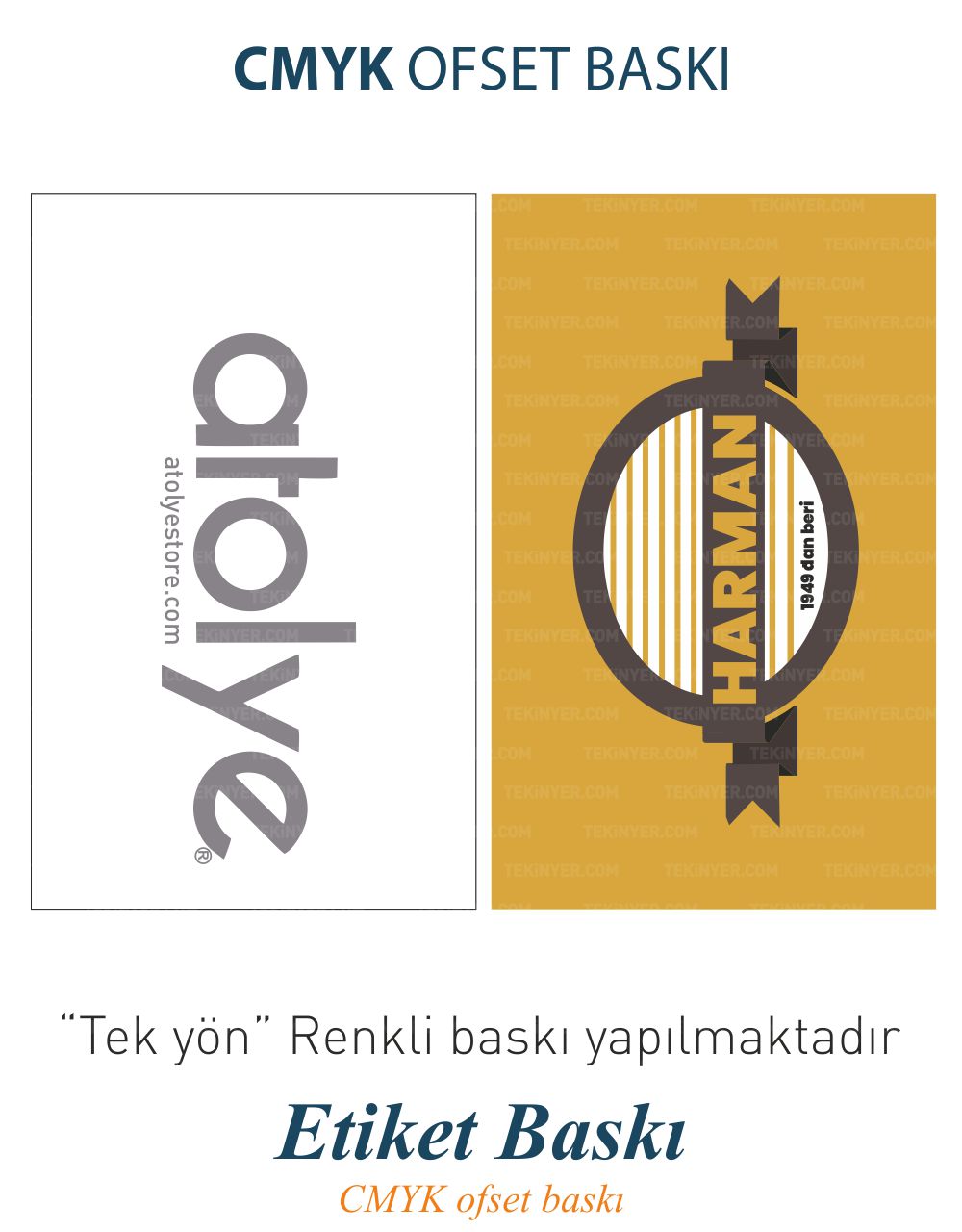 Etiket Sticker Baskı yönleri; Tek yön baskıdır