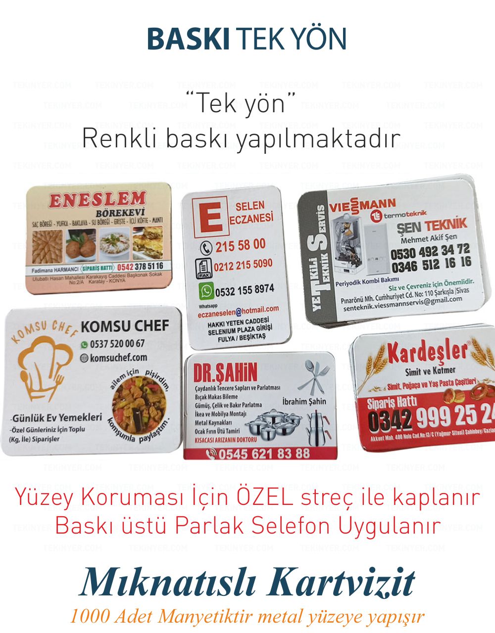 Magnet parlak selefon Baskı yönleri; Tek yön baskıdır